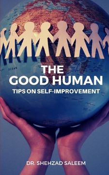 portada The Good Human (Essays on Self-Improvement) (in English)
