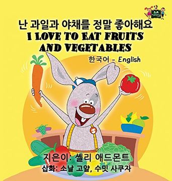 portada I Love to Eat Fruits and Vegetables: Korean English Bilingual Edition (Korean English Bilingual Collection)