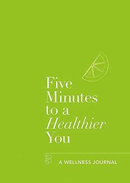 portada Five Minutes to a Healthier You: A Guided Journal to Better Health 