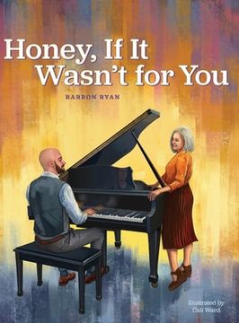 portada Honey, If It Wasn't for You (in English)