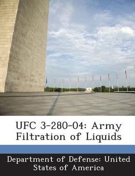 portada Ufc 3-280-04: Army Filtration of Liquids (in English)
