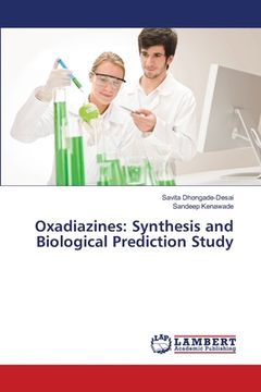portada Oxadiazines: Synthesis and Biological Prediction Study (en Inglés)
