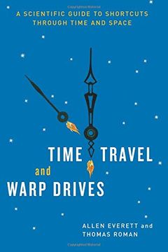portada Time Travel and Warp Drives: A Scientific Guide to Shortcuts Through Time and Space (in English)