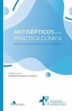 portada Antisepsticos en la Practica Clinica: Guia de uso Basada en la Evidencia
