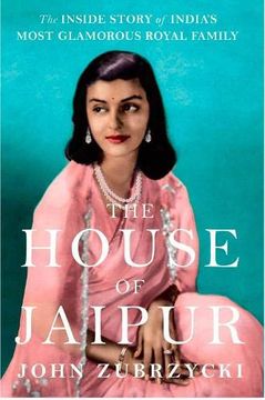 portada The House of Jaipur: The Inside Story of India's Most Glamorous Royal Family (en Inglés)