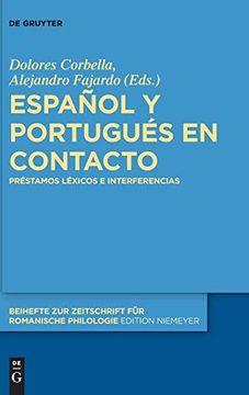 portada Español y Portugués en Contacto: Préstamos Léxicos e Interferencias (Beihefte zur Zeitschrift für Romanische Philologie) (in Spanish)