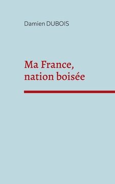 portada Ma France, nation boisée (en Francés)