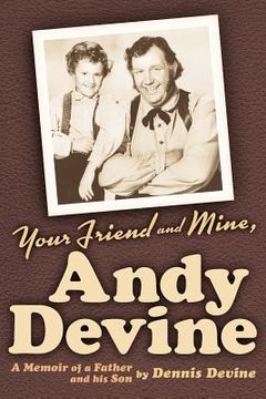 portada your friend and mine, andy devine (in English)