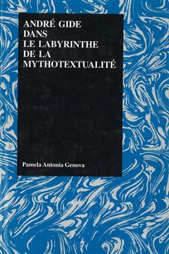 portada Andre Gide Dans Le Labrynthe de la Mythotextualite (en Francés)