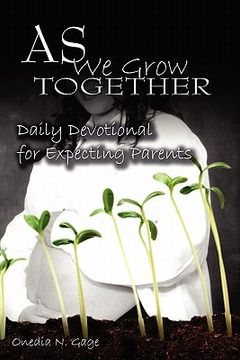 portada as we grow together daily devotional for expectant couples (en Inglés)