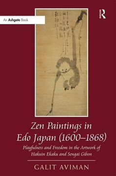 portada Zen Paintings in EDO Japan (1600-1868: Playfulness and Freedom in the Artwork of Hakuin Ekaku and Sengai Gibon (in English)