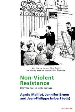 portada Non-Violent Resistance: Irreverence in Irish Culture (en Inglés)