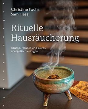 portada Rituelle Hausräucherung: Räume, Häuser und Büros Energetisch Reinigen (in German)