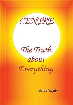 portada CENTRE The Truth about Everything (en Inglés)