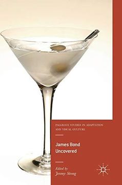 portada James Bond Uncovered (Palgrave Studies in Adaptation and Visual Culture) (en Inglés)