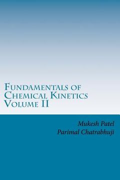 portada Fundamentals of Chemical Kinetics Volume II: A Textbook for College/University Students (en Inglés)