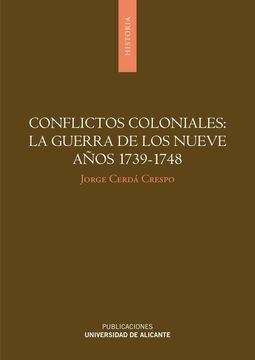 portada Conflictos Coloniales: La Guerra de los Nueve Años 1739-1748 (in Spanish)