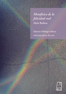 portada Metafísica de la Felicidad Real (in Spanish)