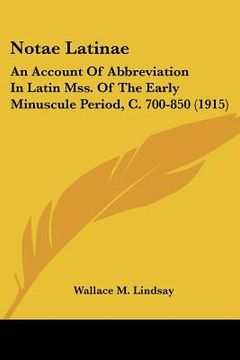 portada notae latinae: an account of abbreviation in latin mss. of the early minuscule period, c. 700-850 (1915) (en Inglés)