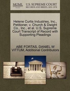 portada helene curtis industries, inc., petitioner, v. church & dwight co., inc., et al. u.s. supreme court transcript of record with supporting pleadings