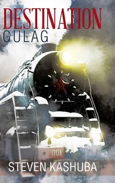 portada Destination Gulag (in English)