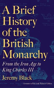 portada A Brief History of the British Monarchy (en Inglés)
