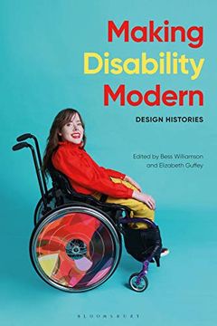 portada Making Disability Modern: Design Histories