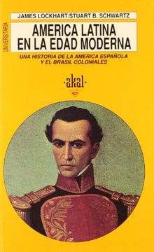 portada América Latina en la Edad Moderna: Una Historia de la América Española y el Brasil Coloniales (in Spanish)
