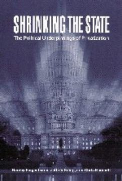 portada Shrinking the State: The Political Underpinnings of Privatization 