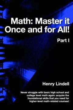 portada Math. Master it Once and for All!: Part I: Volume 1
