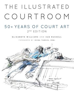 portada The Illustrated Courtroom: 50+ Years of Court art (in English)