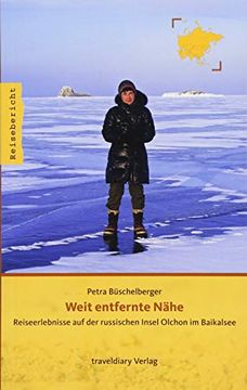 portada Weit Entfernte Nähe: Reiseerlebnisse auf der Russischen Insel Olchon im Baikalsee (in German)