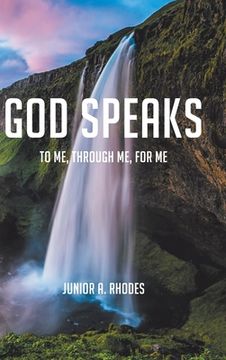 portada God Speaks: To Me, through Me, for Me (en Inglés)
