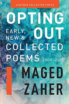portada Opting Out: Early, New, and Collected Poems 2000-2015 (Chatwin Collected Poets)