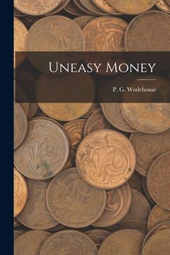 portada Uneasy Money (en Inglés)