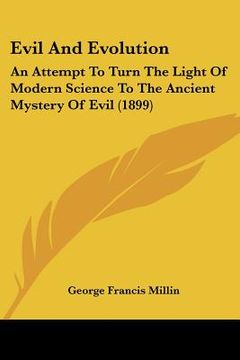 portada evil and evolution: an attempt to turn the light of modern science to the ancient mystery of evil (1899)