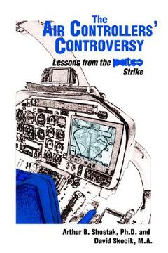 portada the air controllers' controversy: lessons from the patco strike (en Inglés)