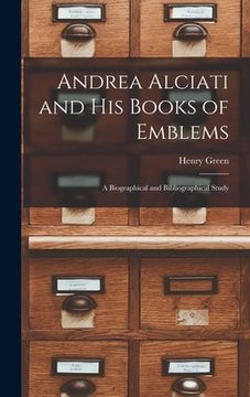 portada Andrea Alciati and His Books of Emblems: a Biographical and Bibliographical Study (en Inglés)