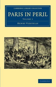 portada Paris in Peril: Volume 1 (Cambridge Library Collection - European History) (en Inglés)