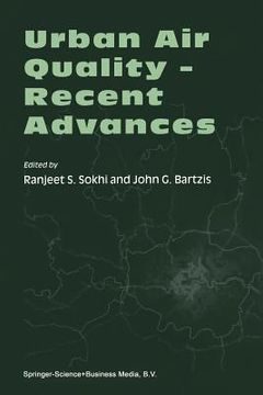 portada Urban Air Quality -- Recent Advances: Proceedings of the Third International Conference on Urban Air Quality -- Measurement, Modeling and Management L (en Inglés)