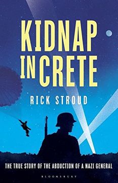 portada Kidnap in Crete: The True Story of the Abduction of a Nazi General (en Inglés)