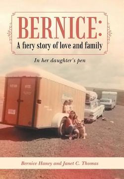 portada Bernice: A Fiery Story of Love and Family: In Her Daughter's Pen (en Inglés)