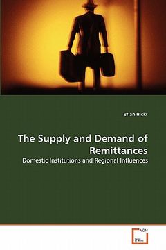portada the supply and demand of remittances (en Inglés)