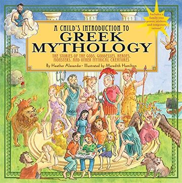 portada A Child's Introduction to Greek Mythology: The Stories of the Gods, Goddesses, Heroes, Monsters, and Other Mythical Creatures (Child's Introduction Series) (en Inglés)