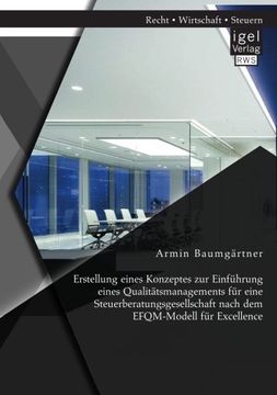 portada Erstellung eines Konzeptes zur Einführung eines Qualitätsmanagements für eine Steuerberatungsgesellschaft nach dem EFQM-Modell für Excellence
