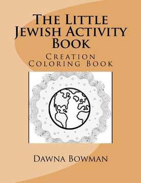 portada The Little Jewish Creation Coloring Book: Creation Coloring Book (en Inglés)