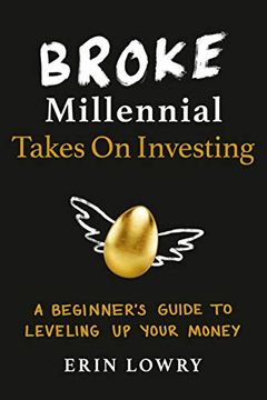 portada Broke Millennial Takes on Investing: A Beginner's Guide to Leveling up Your Money 