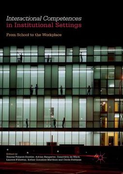 portada Interactional Competences in Institutional Settings: From School to the Workplace (en Inglés)