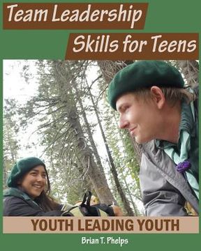 portada Team Leadership Skills for Teens: Youth Leading Youth (en Inglés)