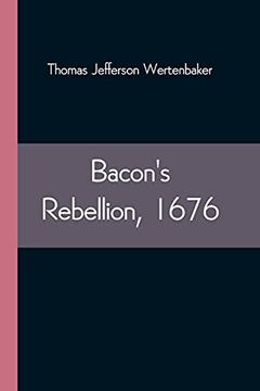 portada Bacon'S Rebellion, 1676 (en Inglés)